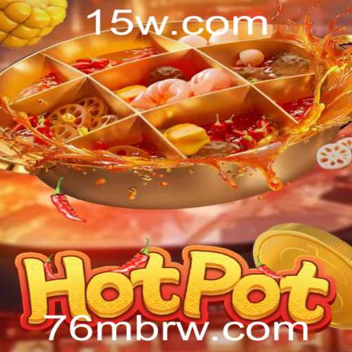 Descubra o Mundo Fascinante de Hotpot: O Jogo que Está Conquistando os Corações dos Jogadores