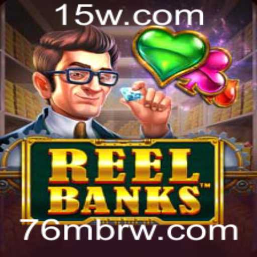 ReelBanks: Uma nova dimensão nos jogos interativos